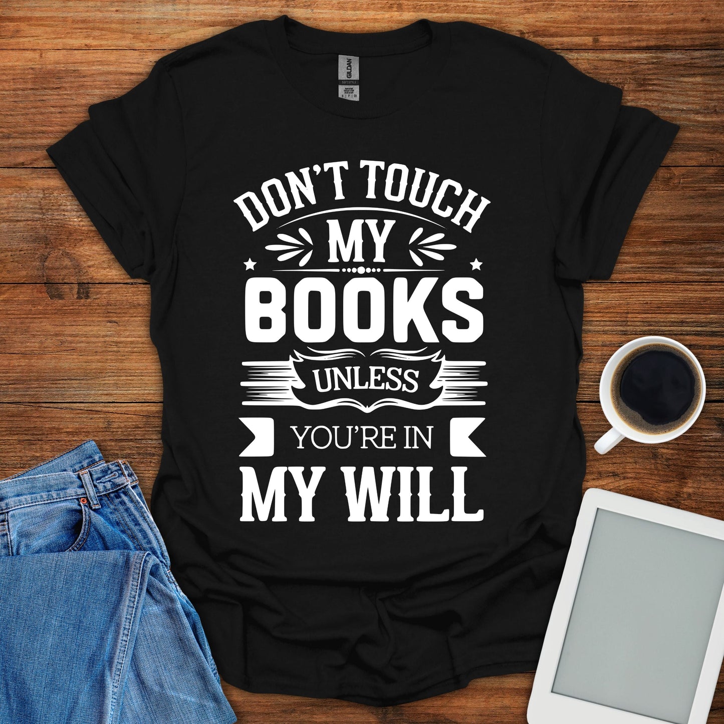 Don't Touch My Books Tee