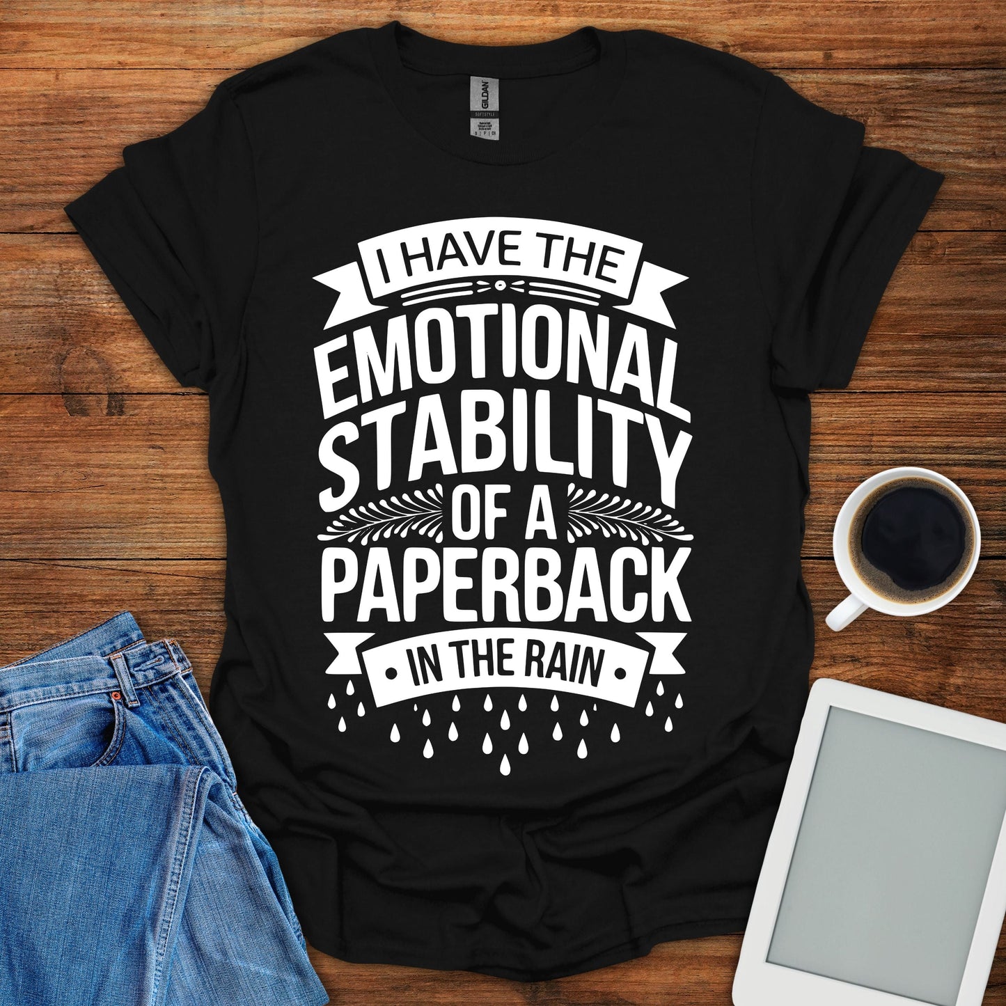 I Have The Emotional Stability Tee