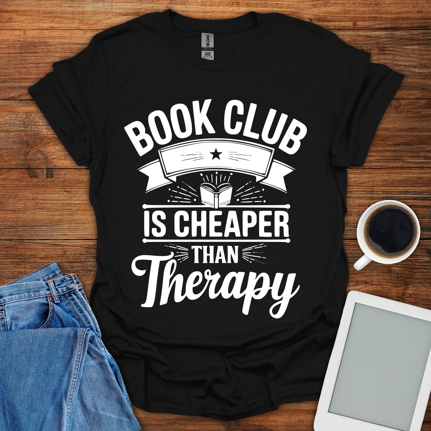 Book Club Is Cheaper Than Therapy Tee