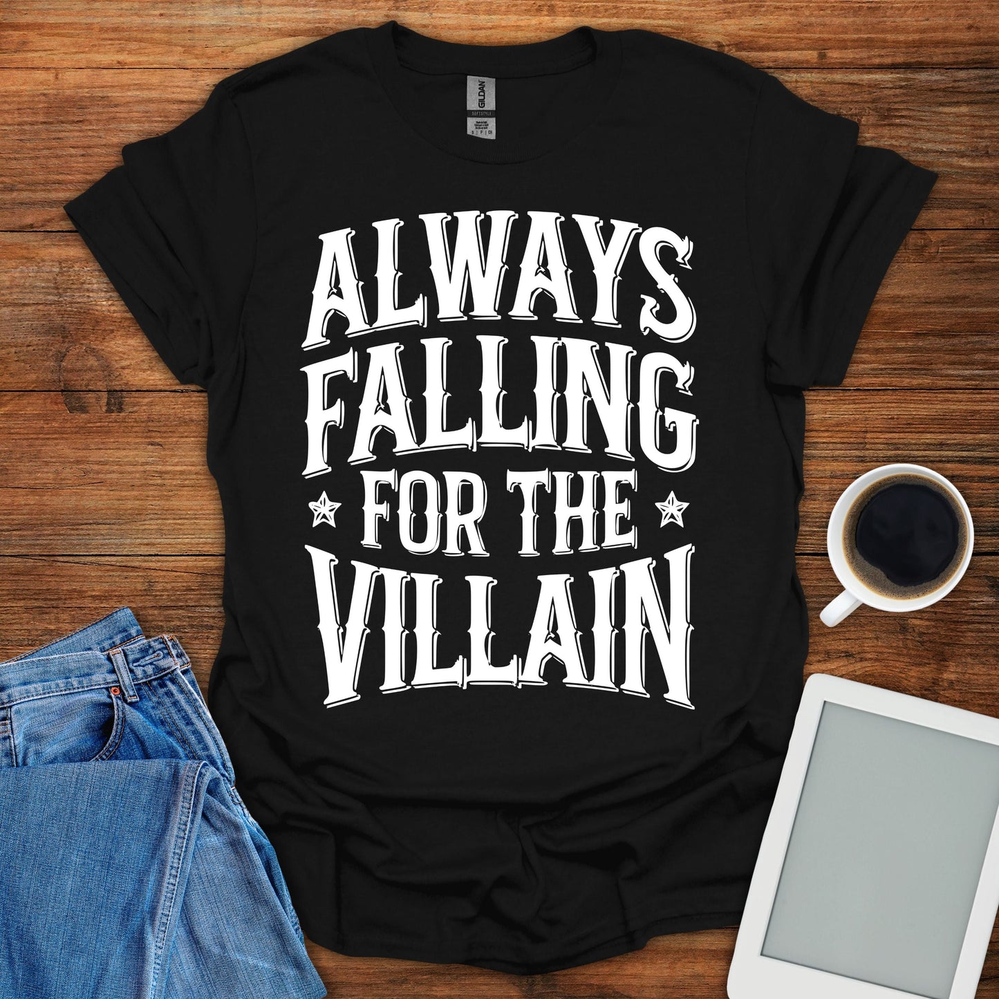 Always Falling For The Villain Tee