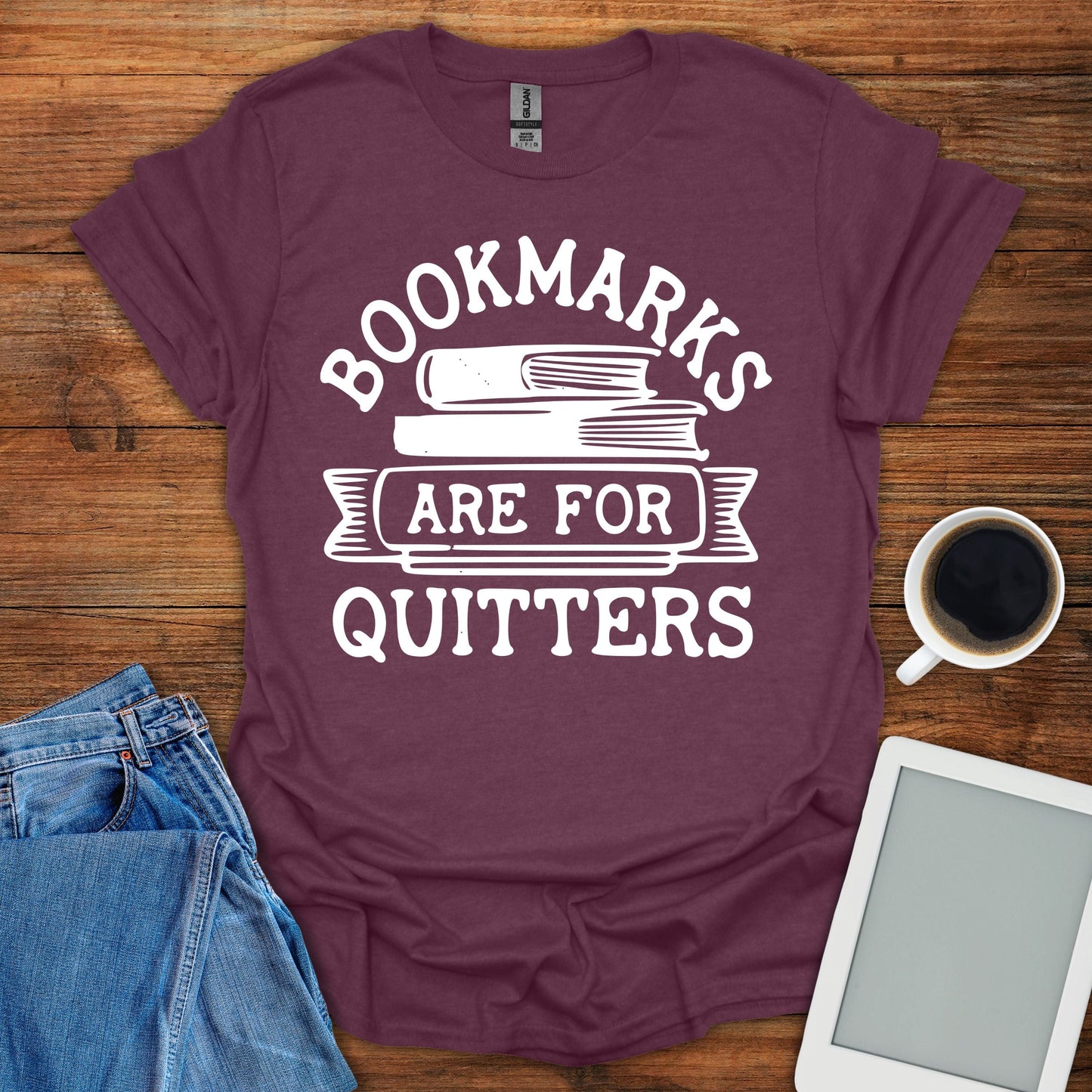 Bookmarks Are For Quitters Tee