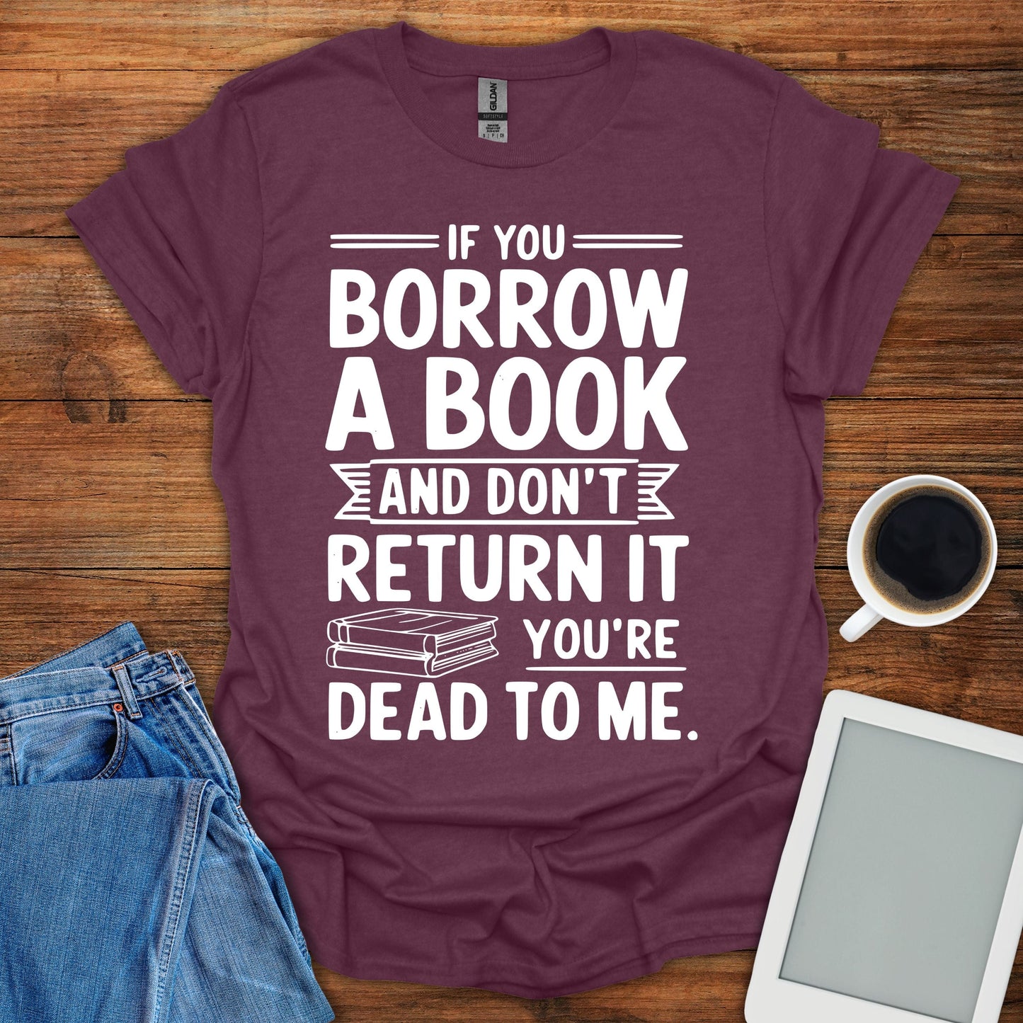 If You Borrow A Book Tee