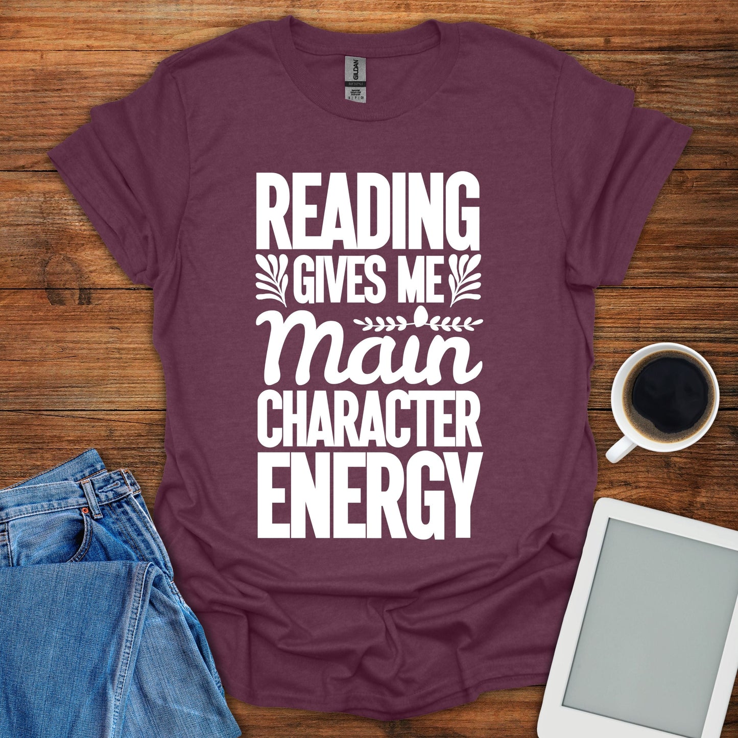 Reading Gives Me Main Character Energy Tee
