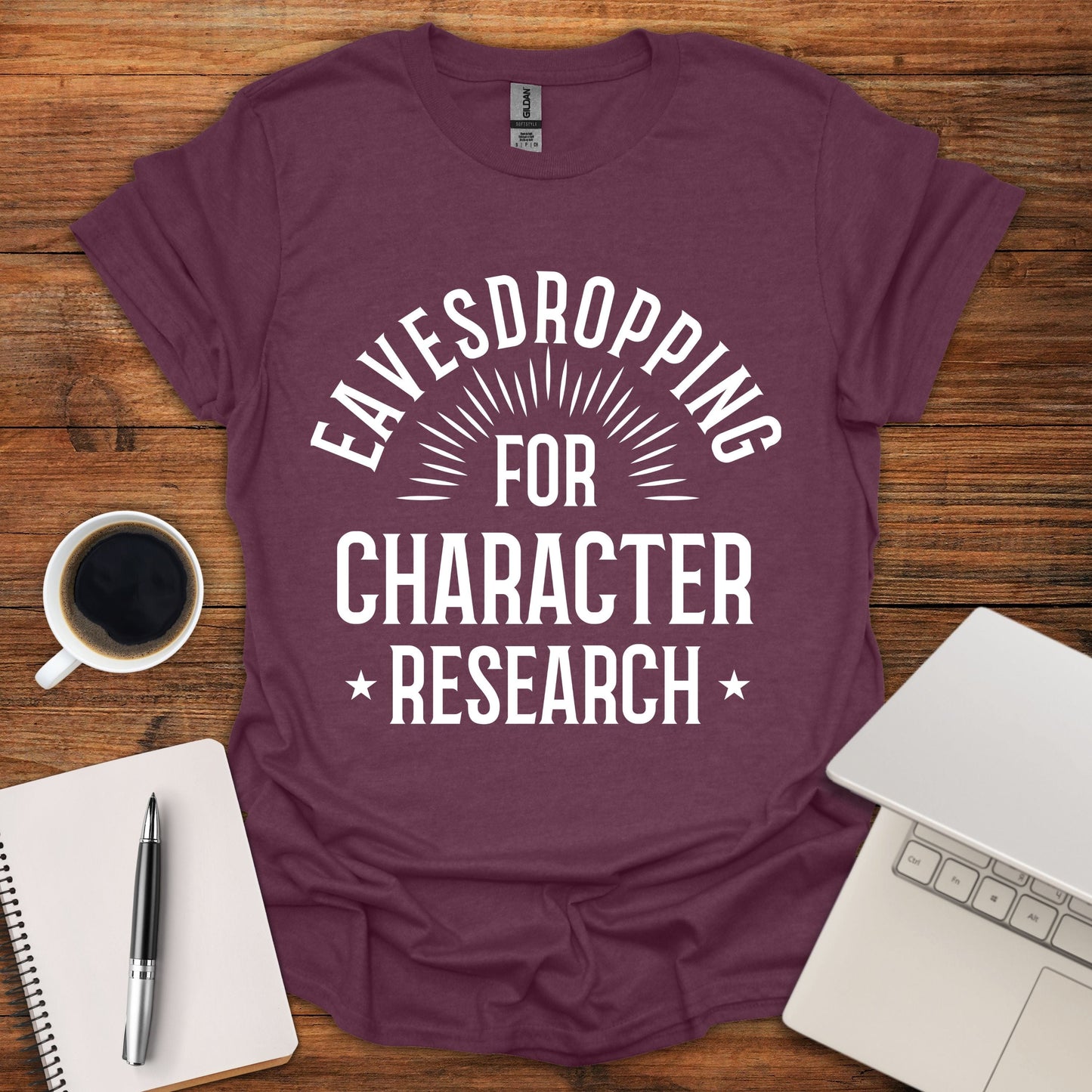 Eavesdropping For Character Research Tee