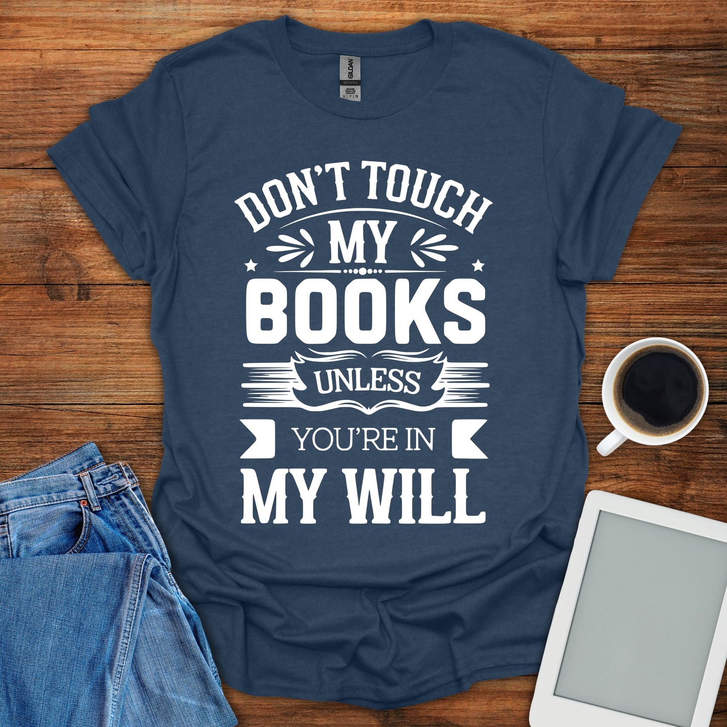 Don't Touch My Books Tee