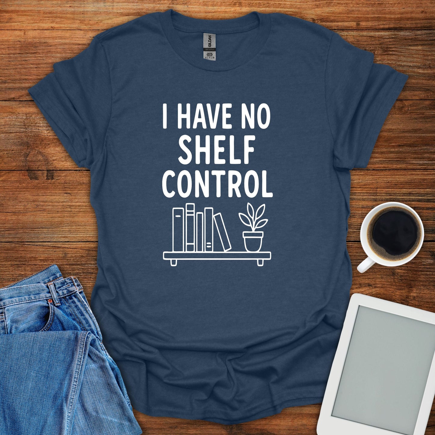 I Have No Shelf Control 2 Tee