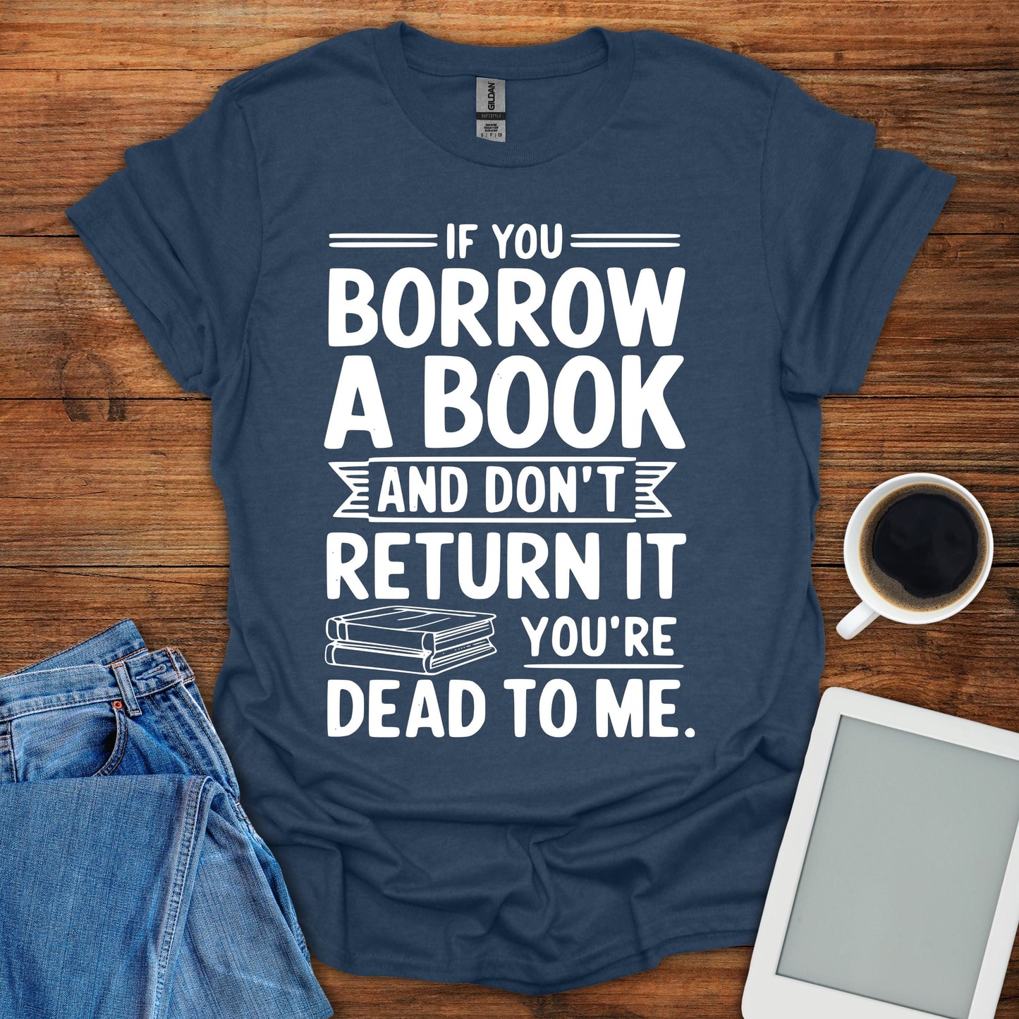 If You Borrow A Book Tee