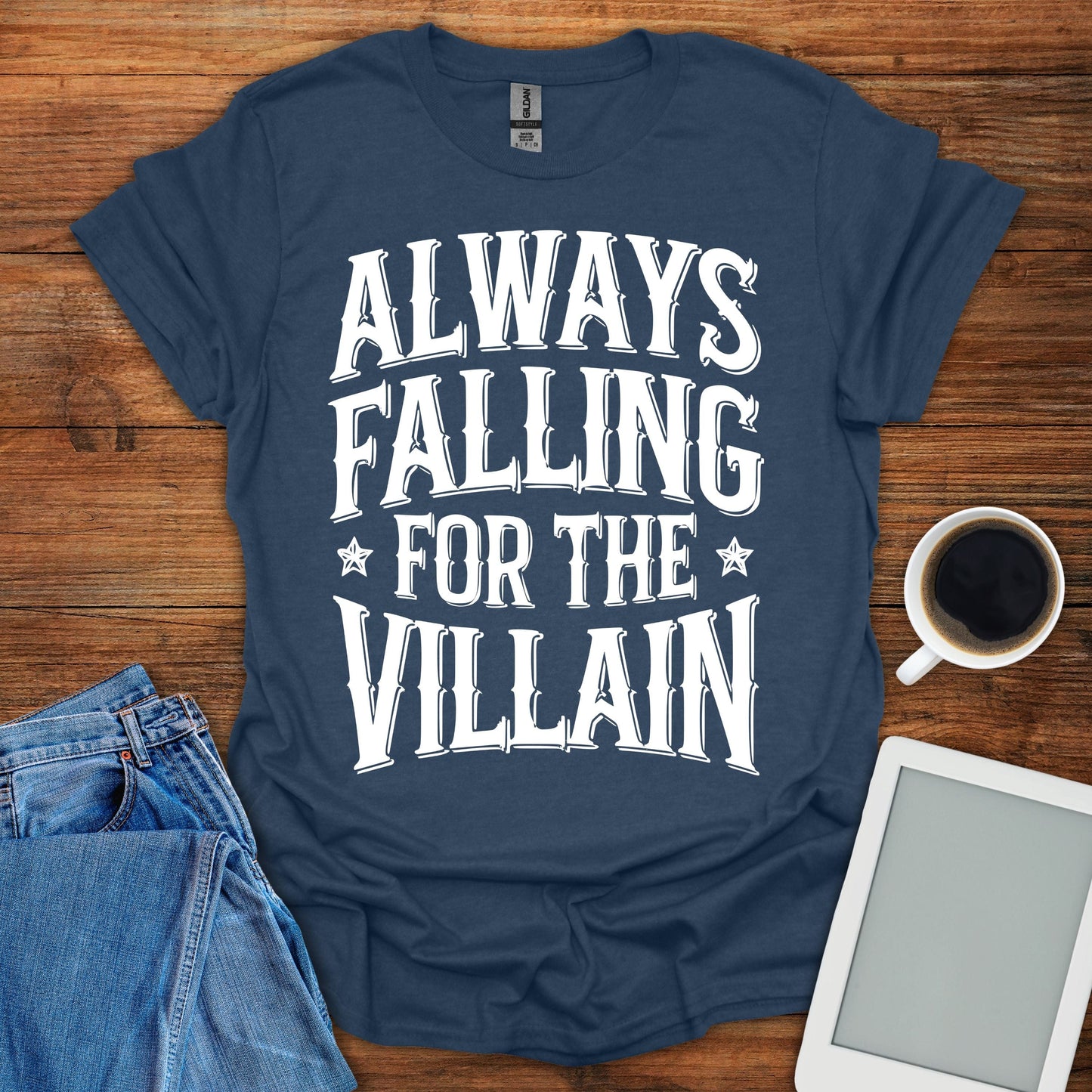Always Falling For The Villain Tee
