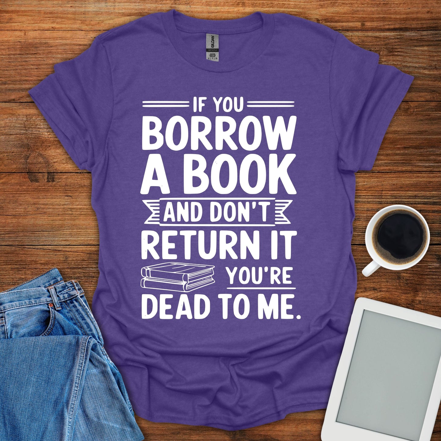 If You Borrow A Book Tee