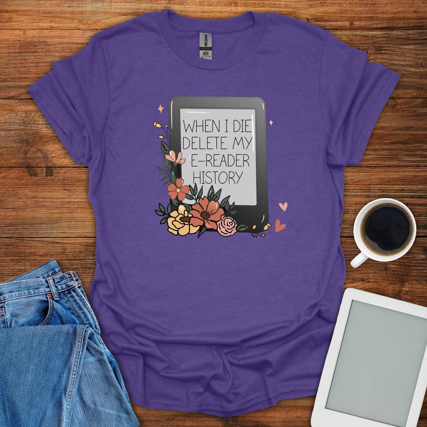 When I Die Delete My E-Reader History Tee