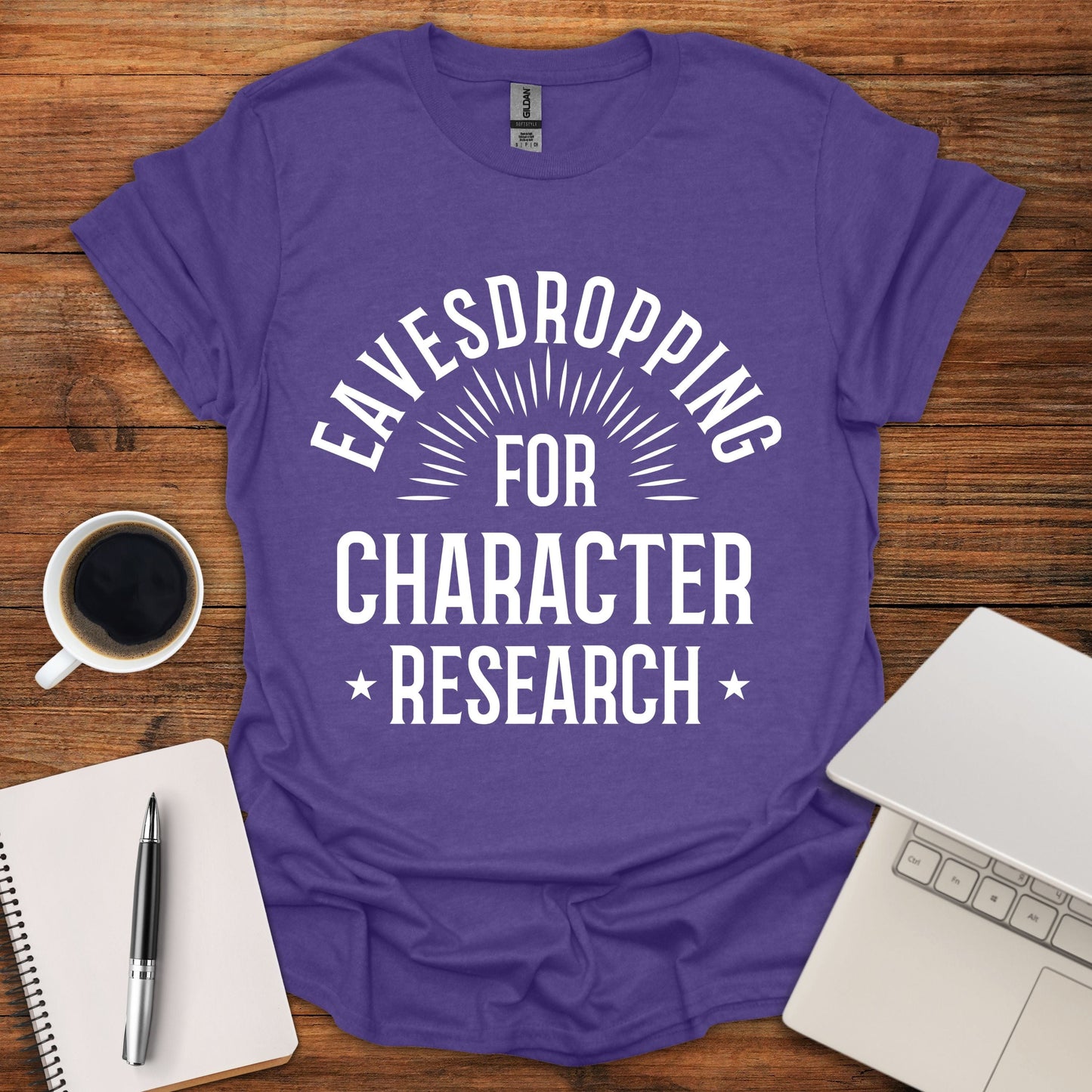 Eavesdropping For Character Research Tee