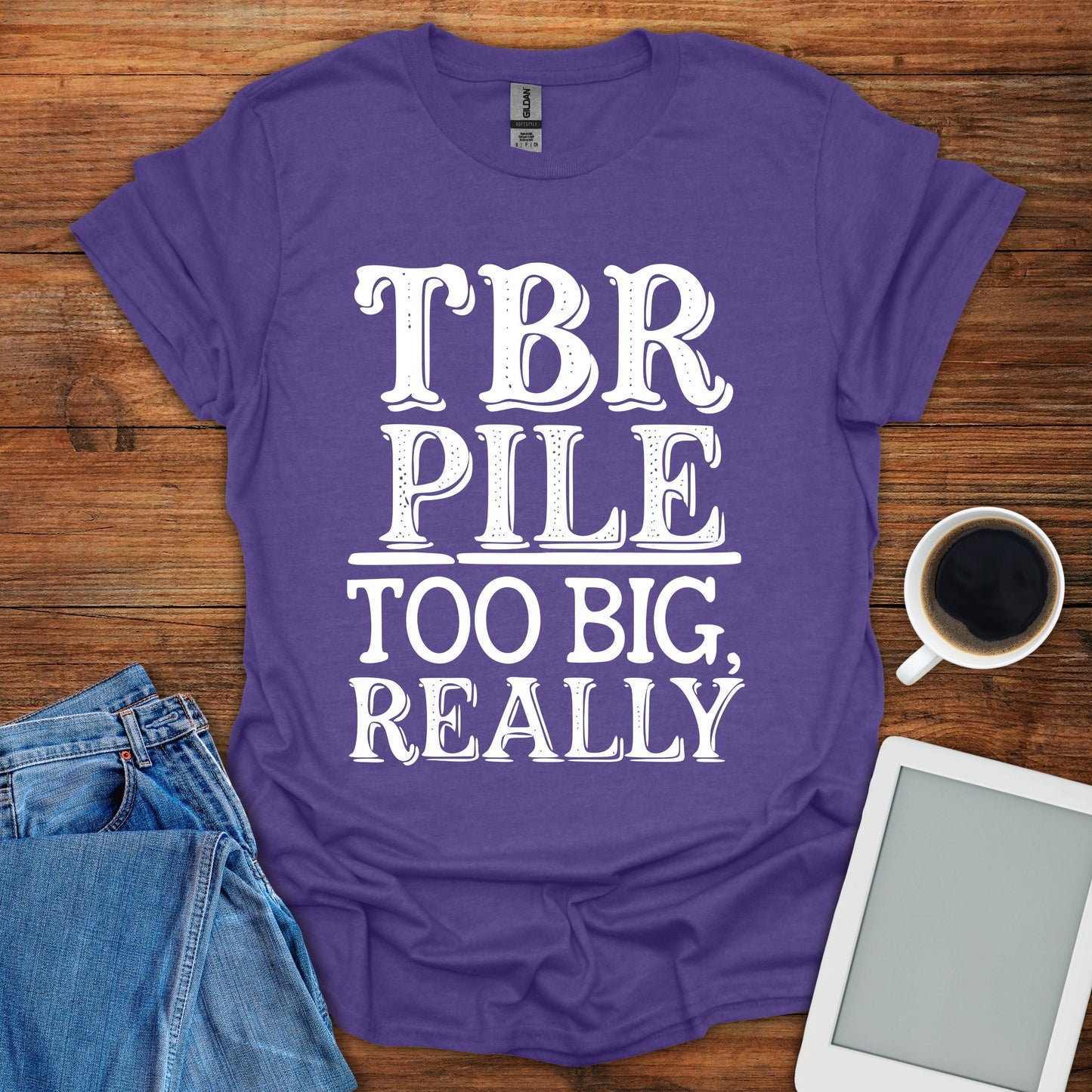 TBR Pile: Too Big, Really Tee