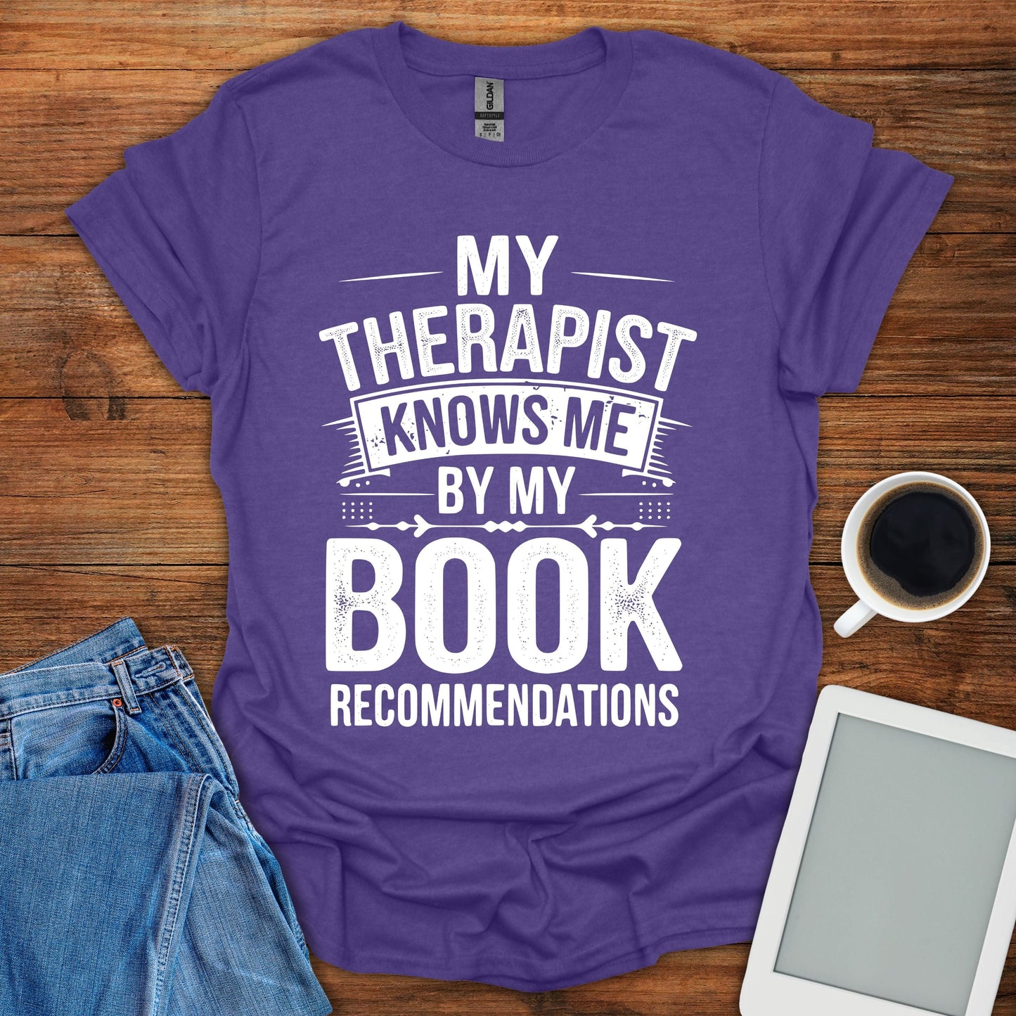 My Therapist Knows Me By My Book Recommendations Tee