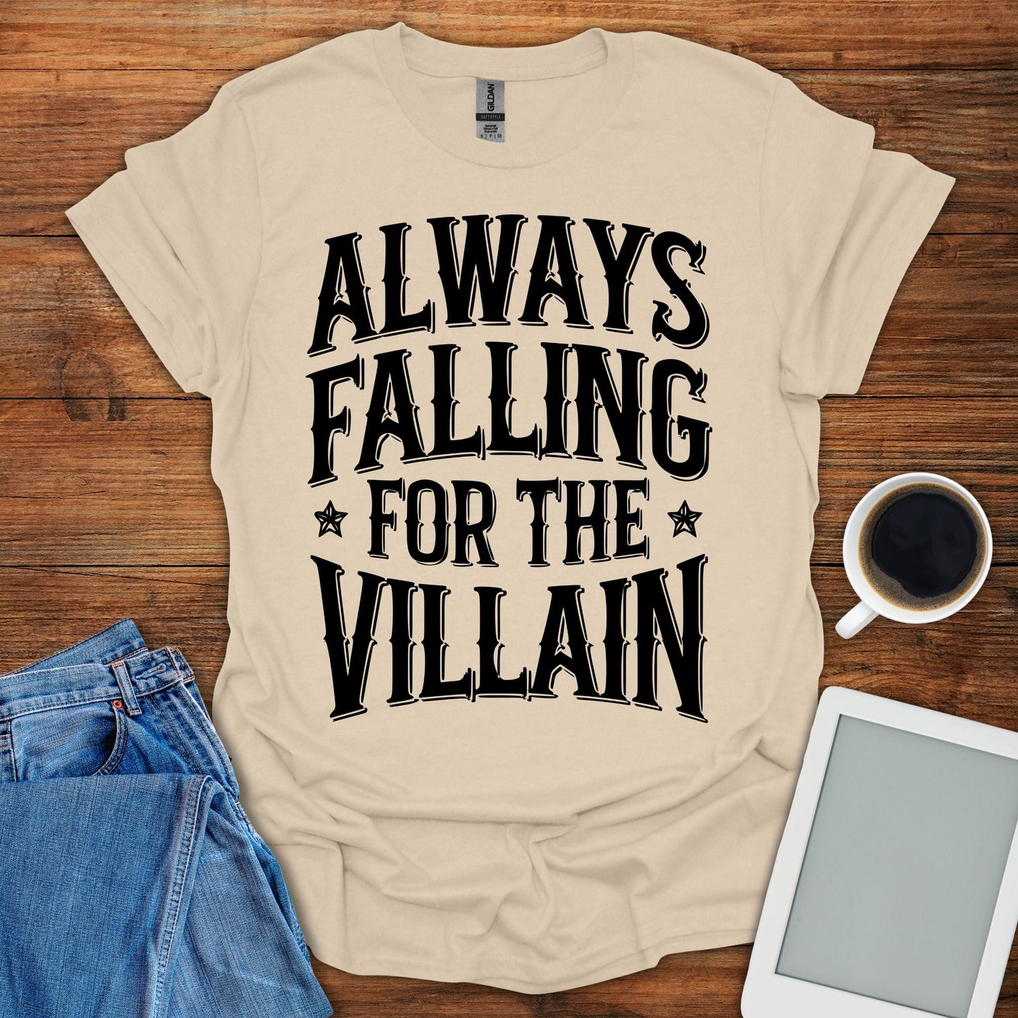 Always Falling For The Villain Tee