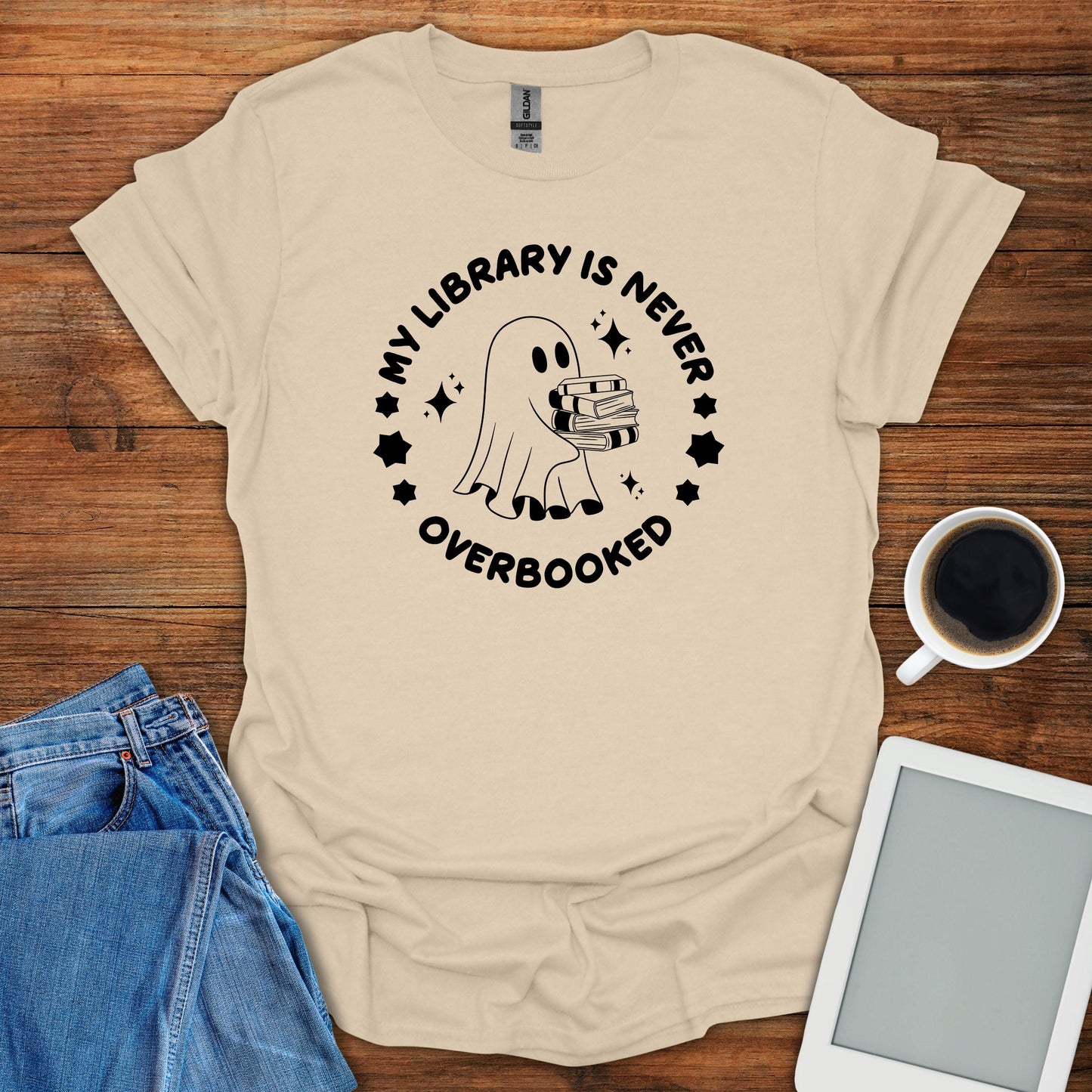 My Library Is Never Overbooked Tee
