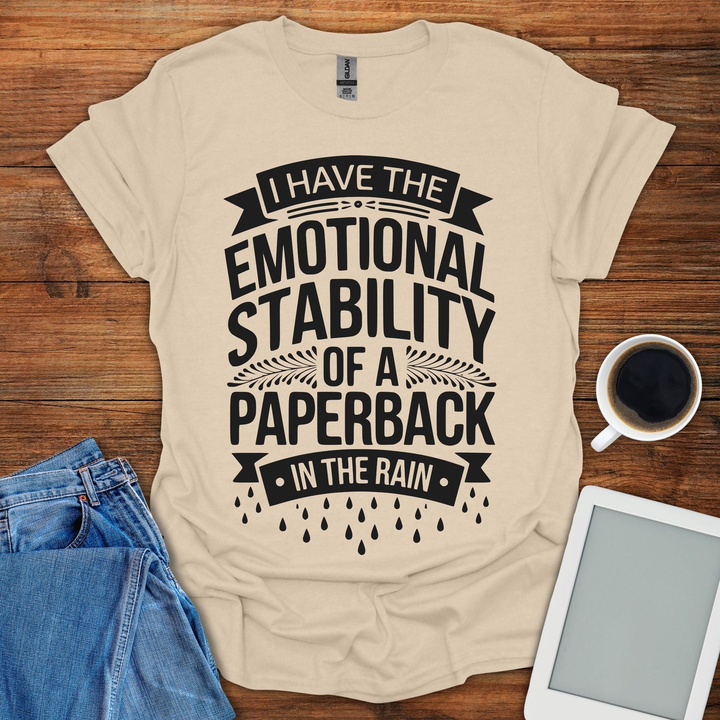 I Have The Emotional Stability Tee