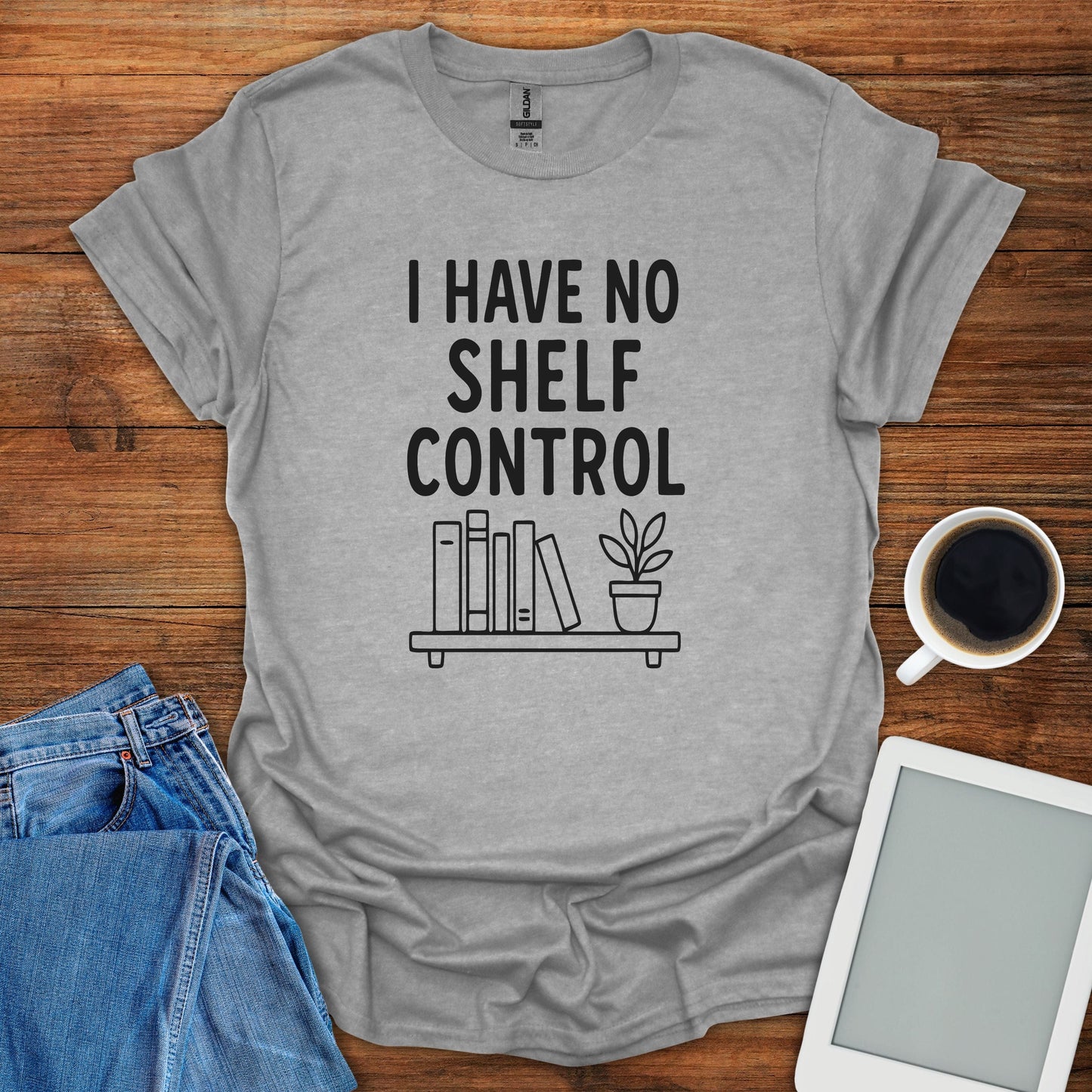 I Have No Shelf Control 2 Tee