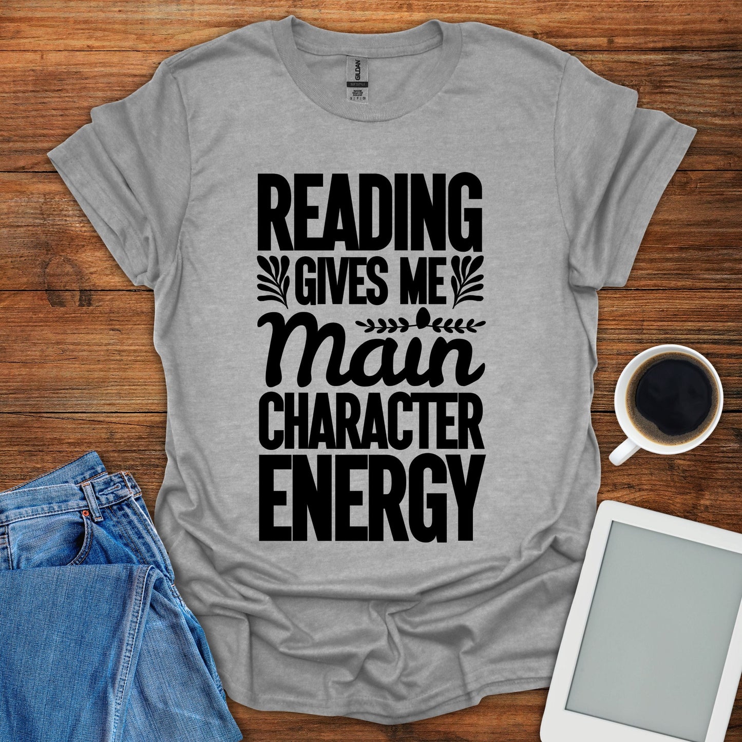 Reading Gives Me Main Character Energy Tee