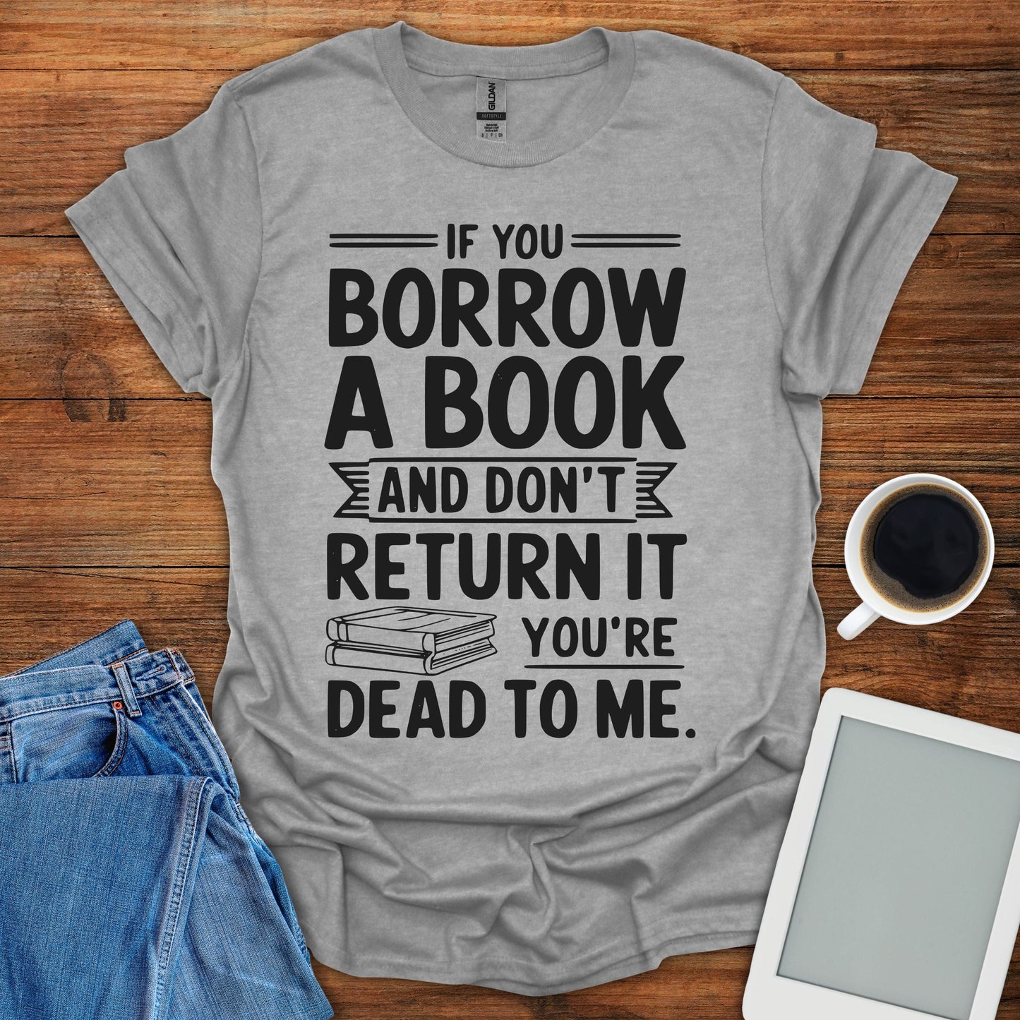 If You Borrow A Book Tee
