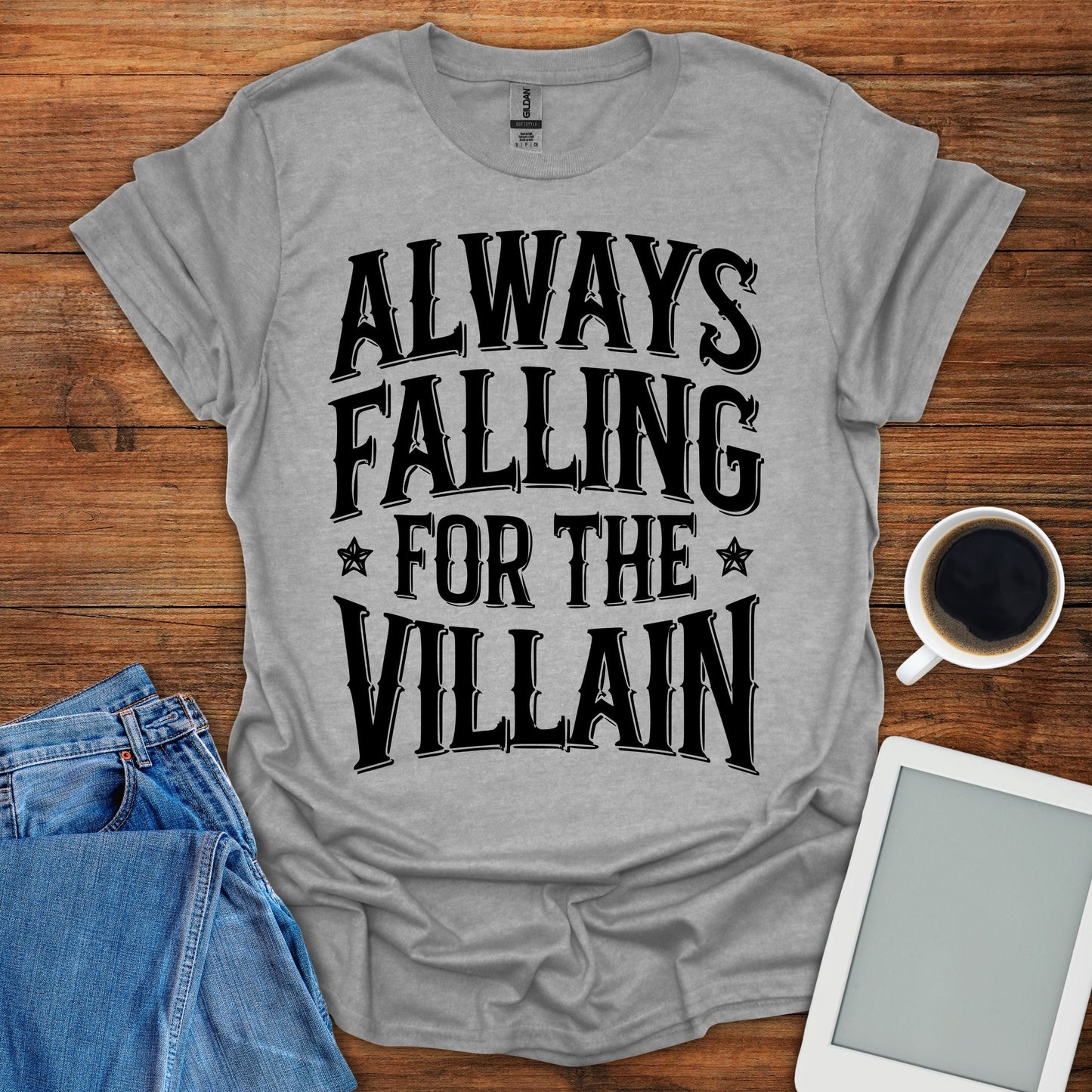 Always Falling For The Villain Tee