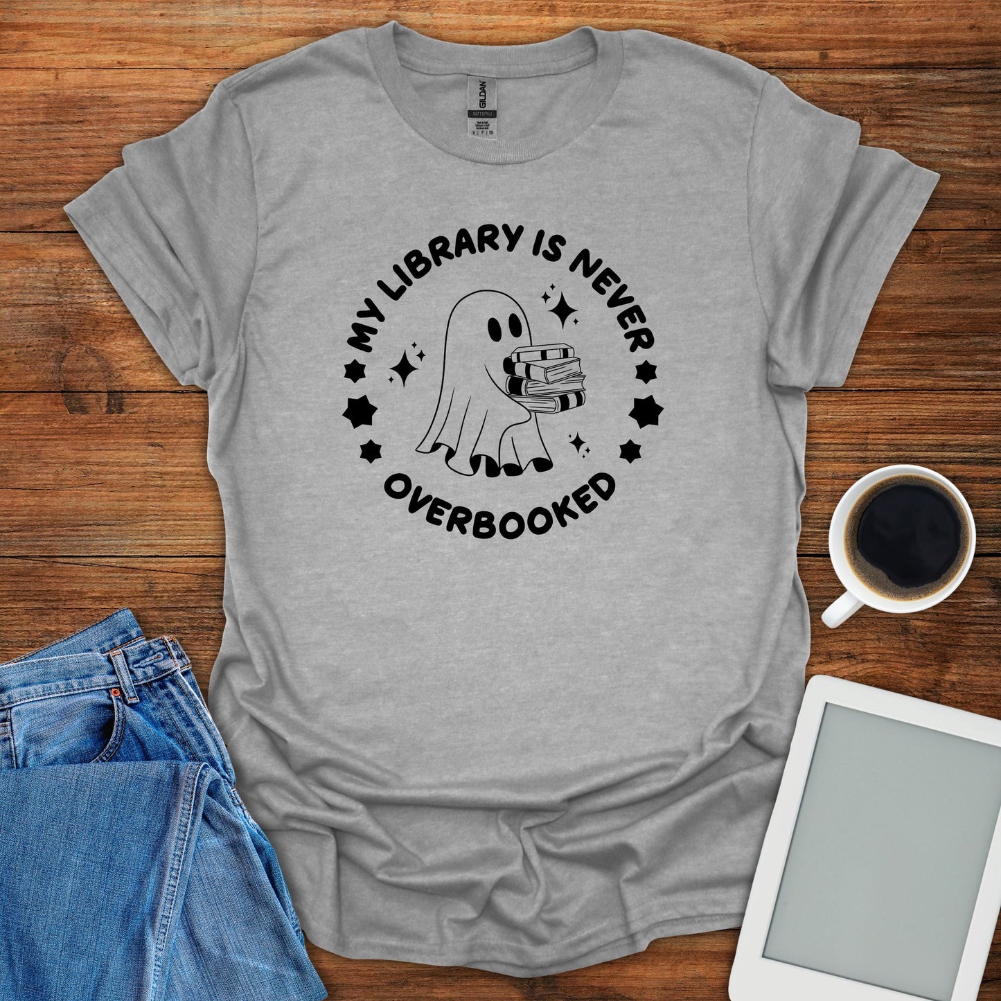My Library Is Never Overbooked Tee