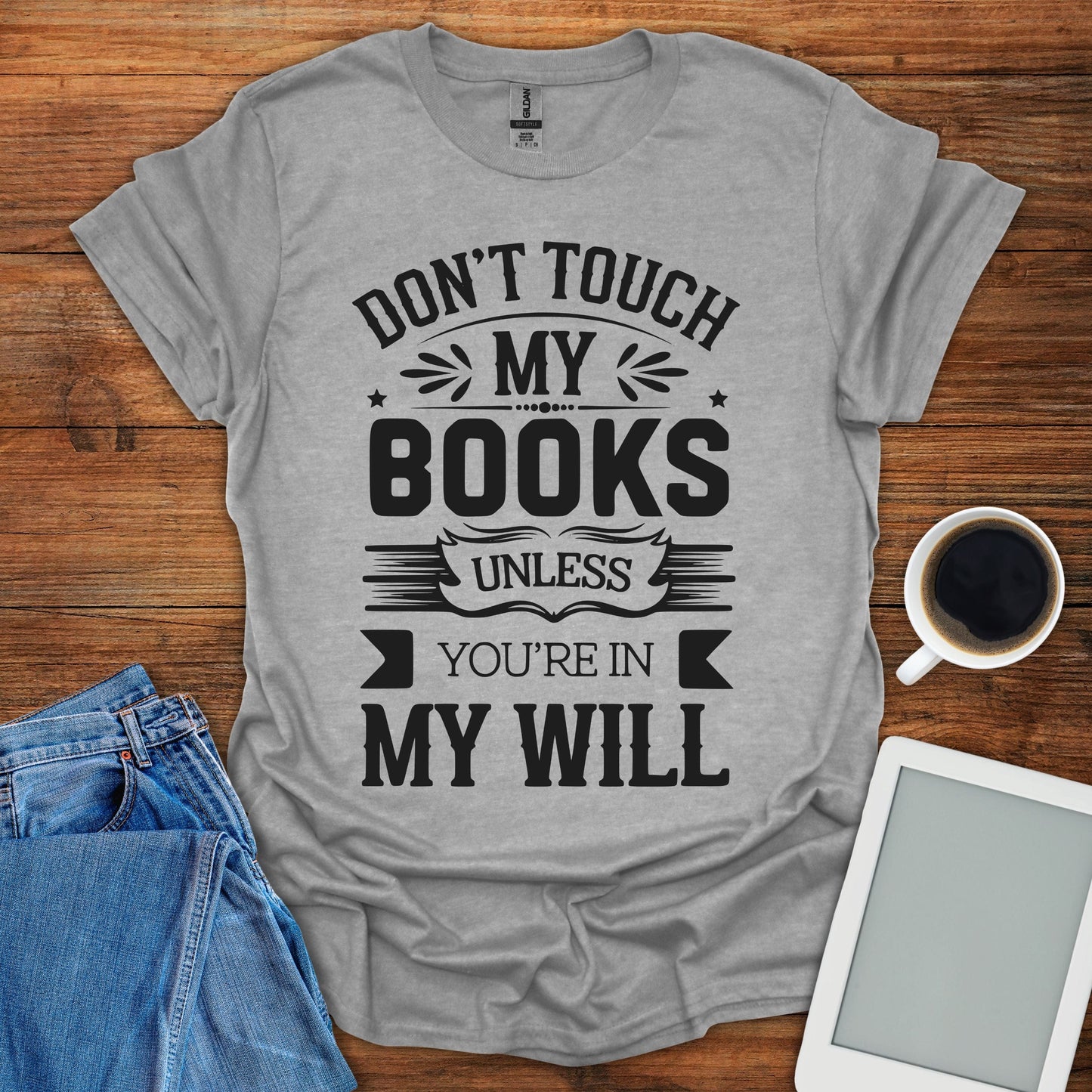 Don't Touch My Books Tee