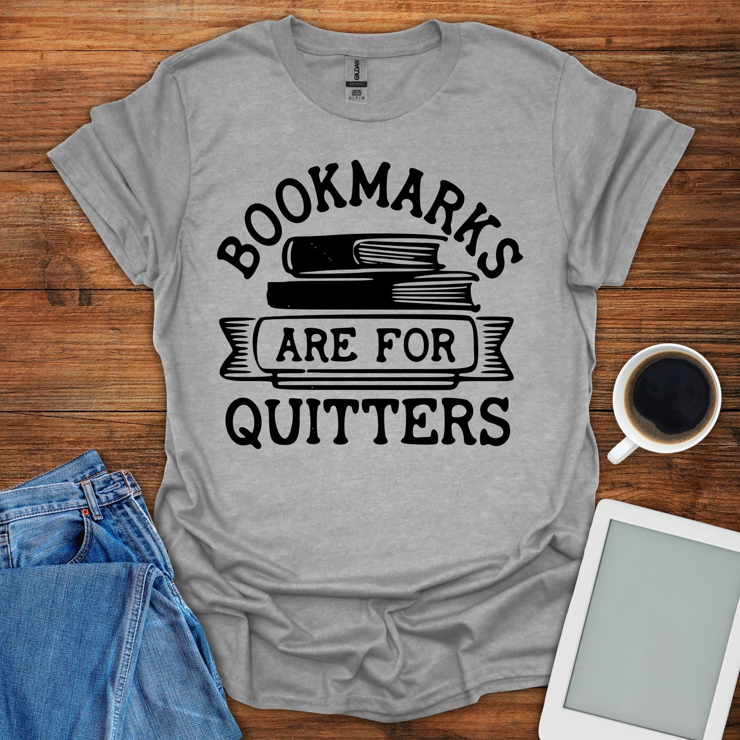 Bookmarks Are For Quitters Tee