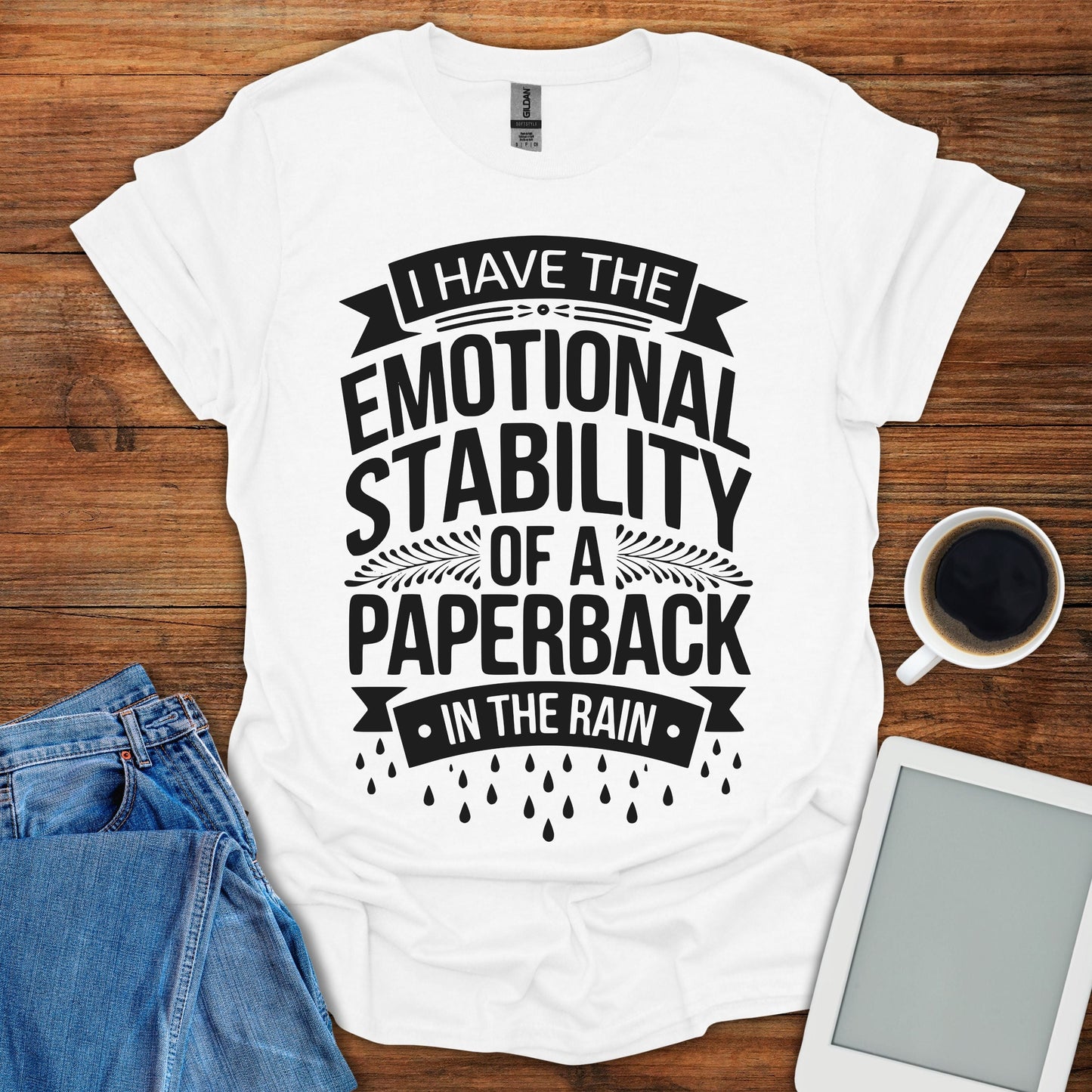 I Have The Emotional Stability Tee