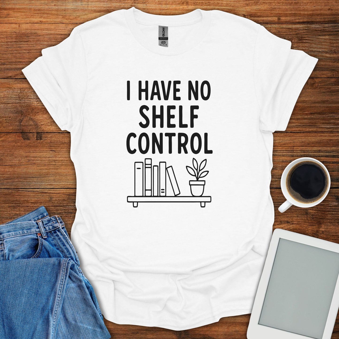 I Have No Shelf Control 2 Tee