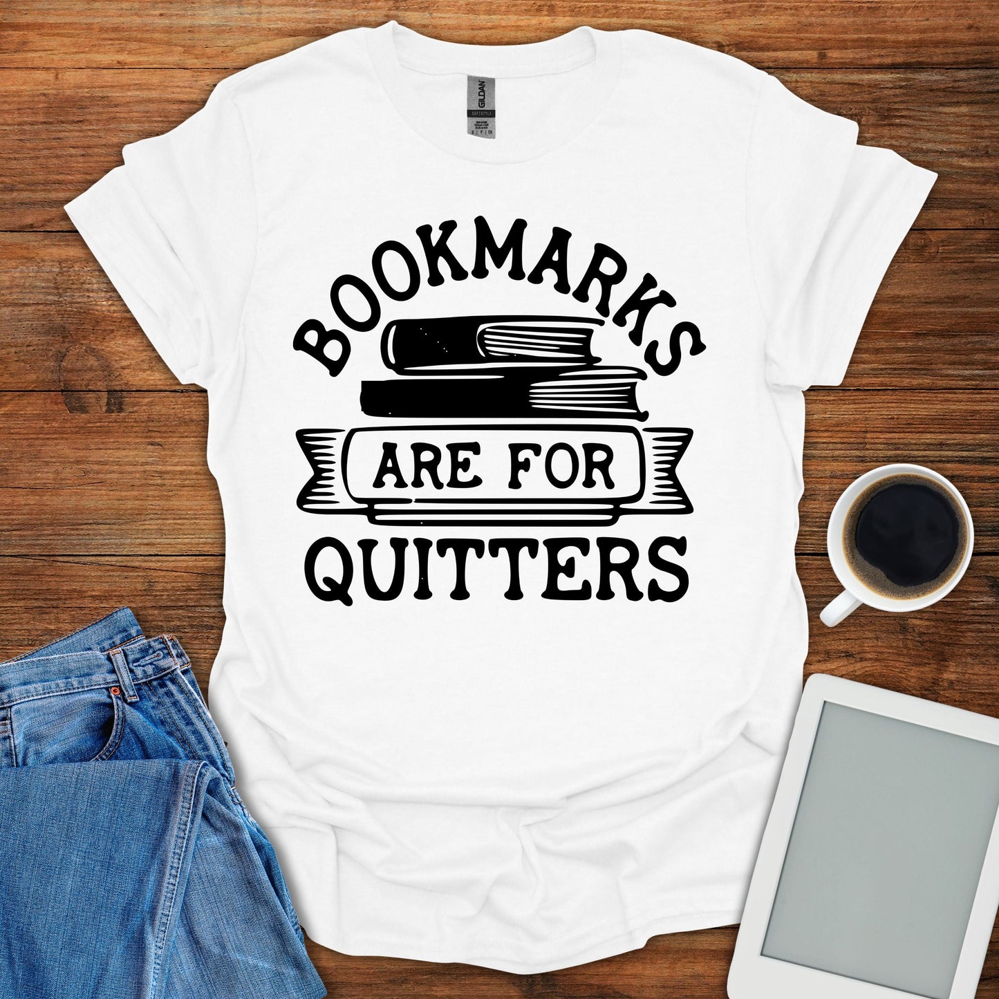 Bookmarks Are For Quitters Tee