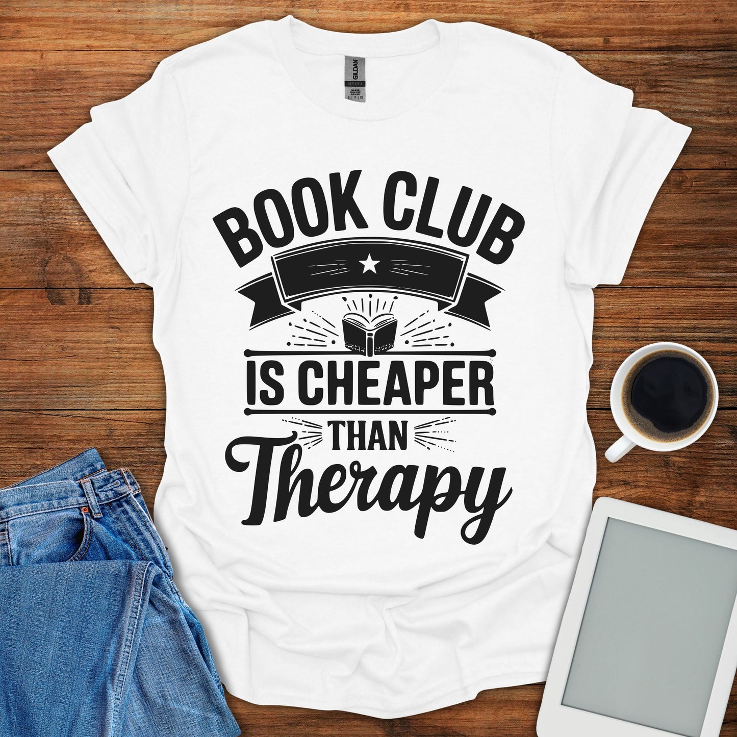 Book Club Is Cheaper Than Therapy Tee