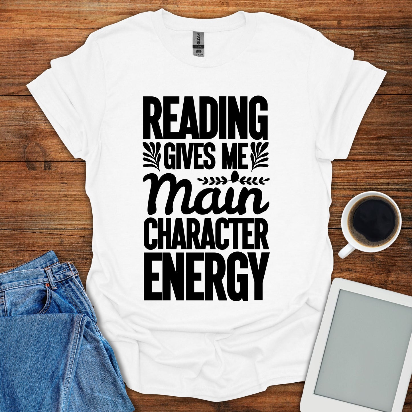 Reading Gives Me Main Character Energy Tee