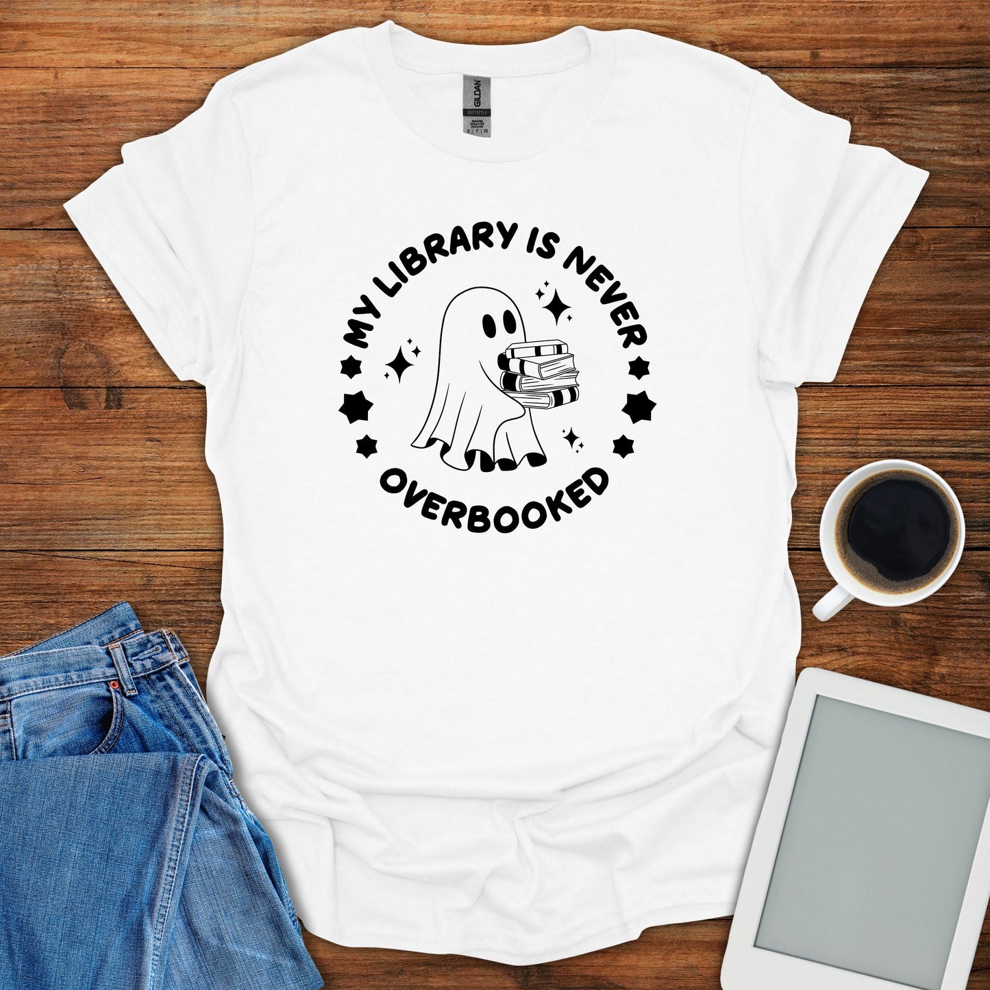My Library Is Never Overbooked Tee