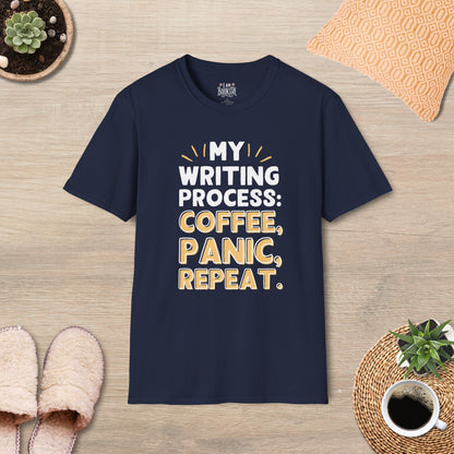 My Writing Process: Coffee, Panic, Repeat T-Shirt