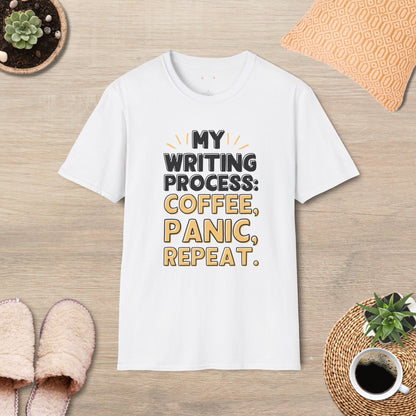 My Writing Process: Coffee, Panic, Repeat T-Shirt