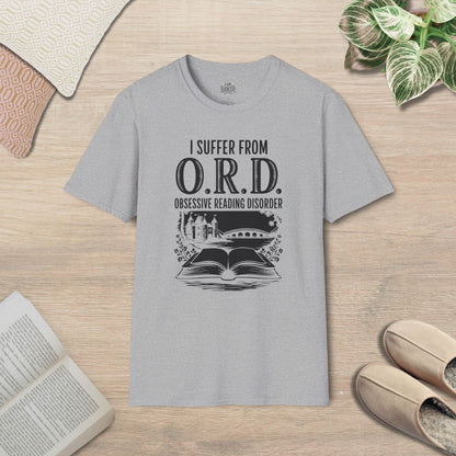 I Suffer From O.R.D. Obsessive Reading Disorder T-Shirt