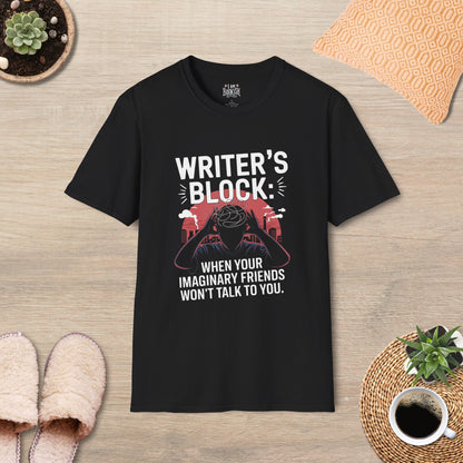 Writers Block: When Your Imaginary Friends Won't Talk To You T-Shirt