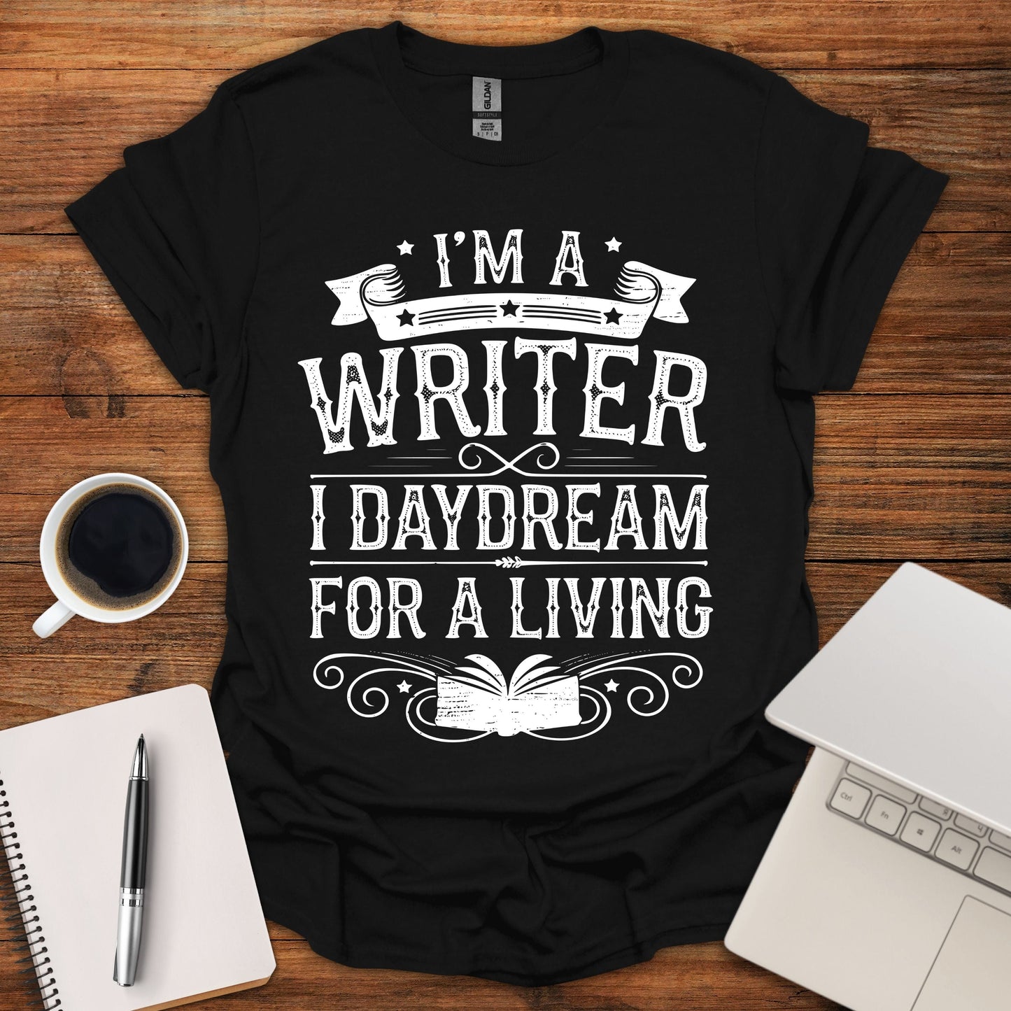 I'm a Writer, I Daydream For A Living Tee