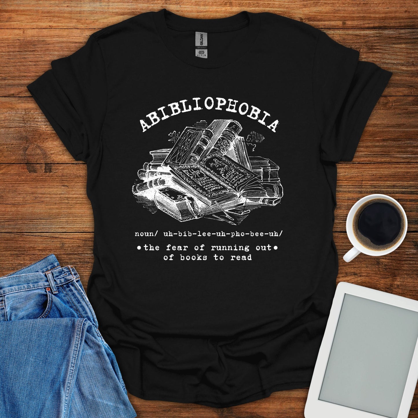 Abibliophobia - The Fear Of Running Out Of Books Tee