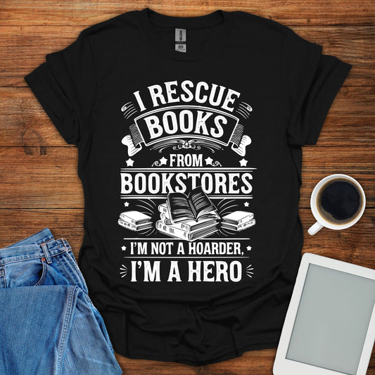 I Rescue Books From Bookstores Tee