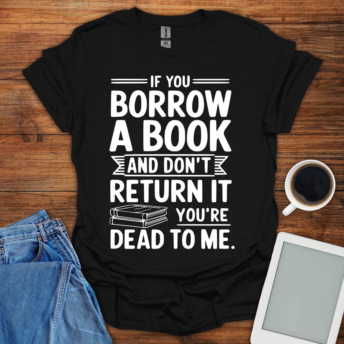 If You Borrow A Book Tee