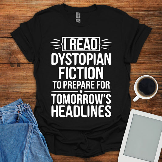 I Read Dystopian Fiction Tee