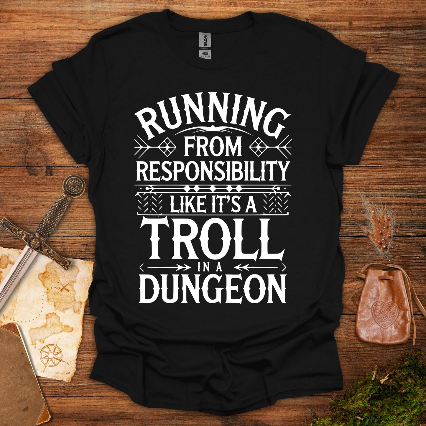 Running From Responsibility Like It's A Troll In A Dungeon Tee
