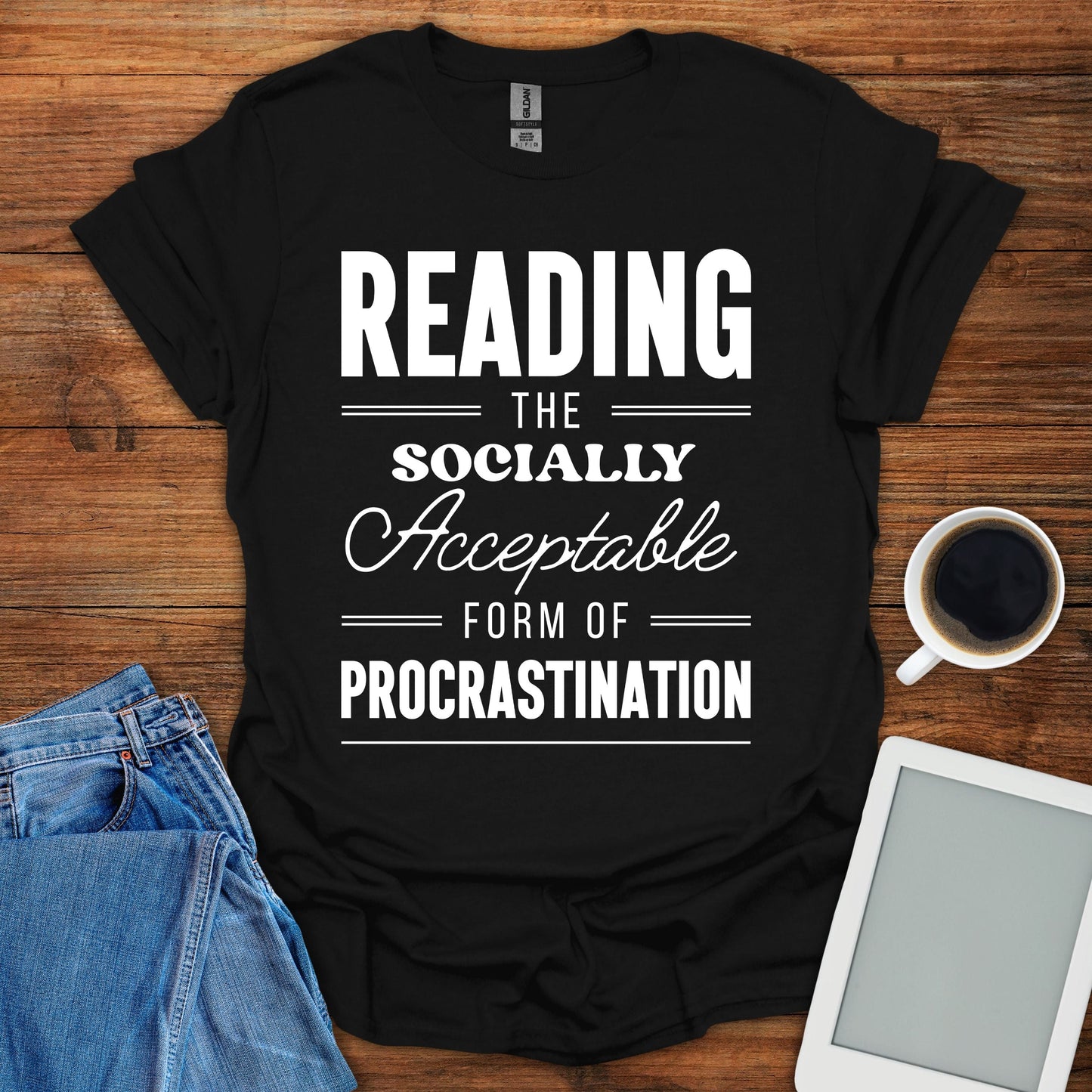 Socially Acceptable Form of Procrastination Tee