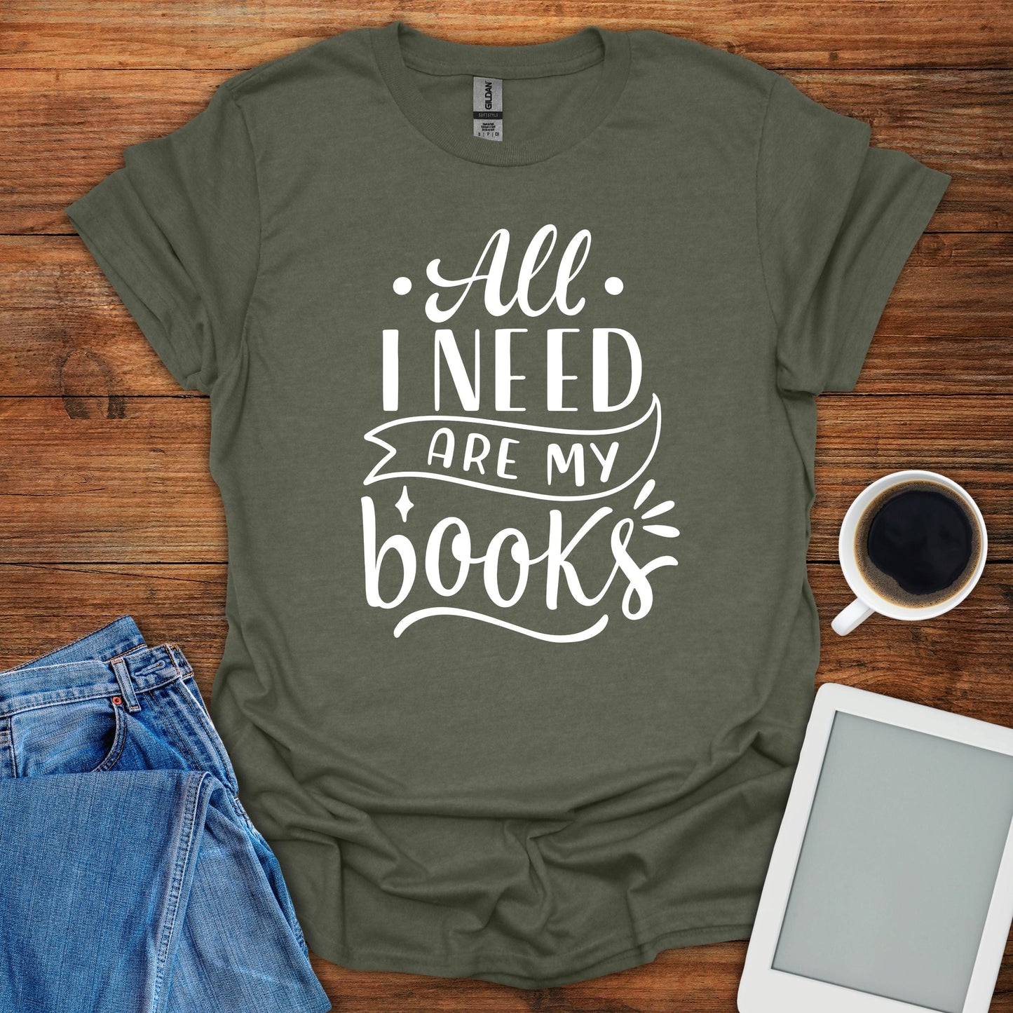 All I Need Are My Books Tee