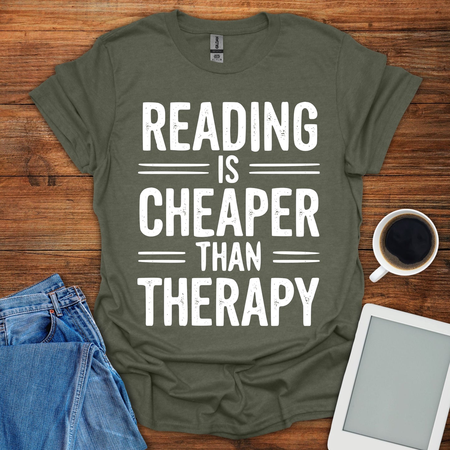 Reading Is Cheaper Than Therapy Tee