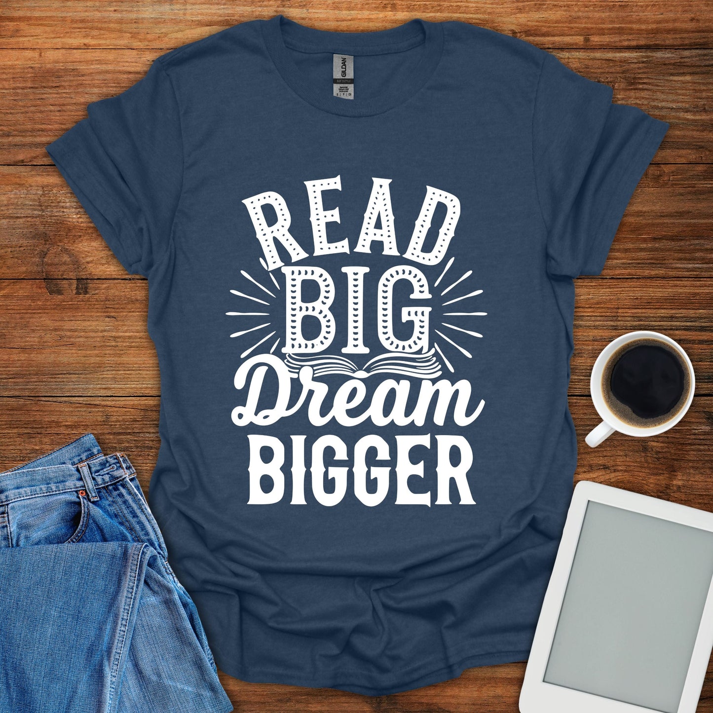 Read Big, Dream Bigger Tee