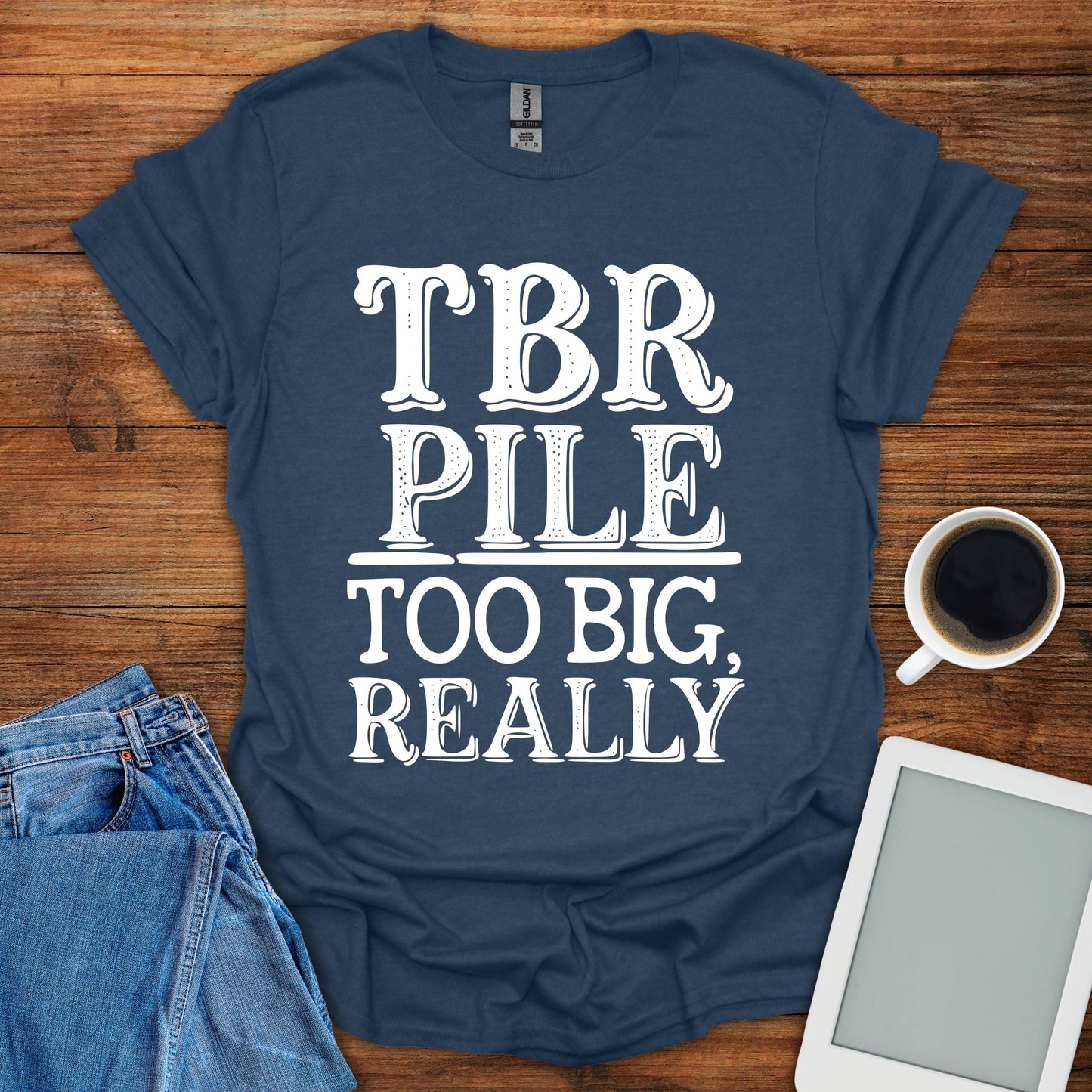 TBR Pile: Too Big, Really Tee