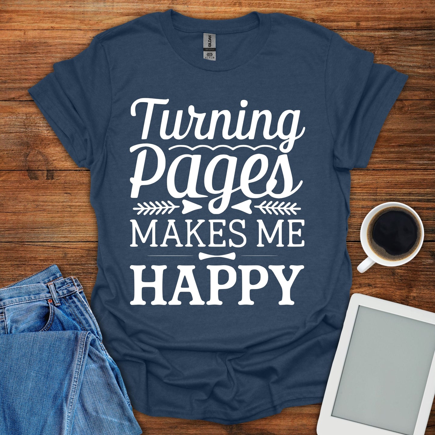 Turning Pages Makes Me Happy Tee