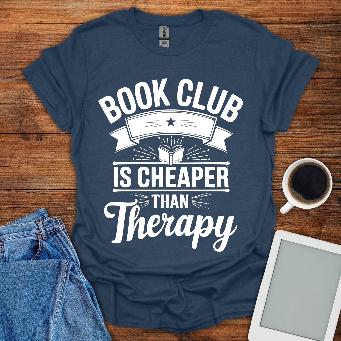 Book Club Is Cheaper Than Therapy Tee